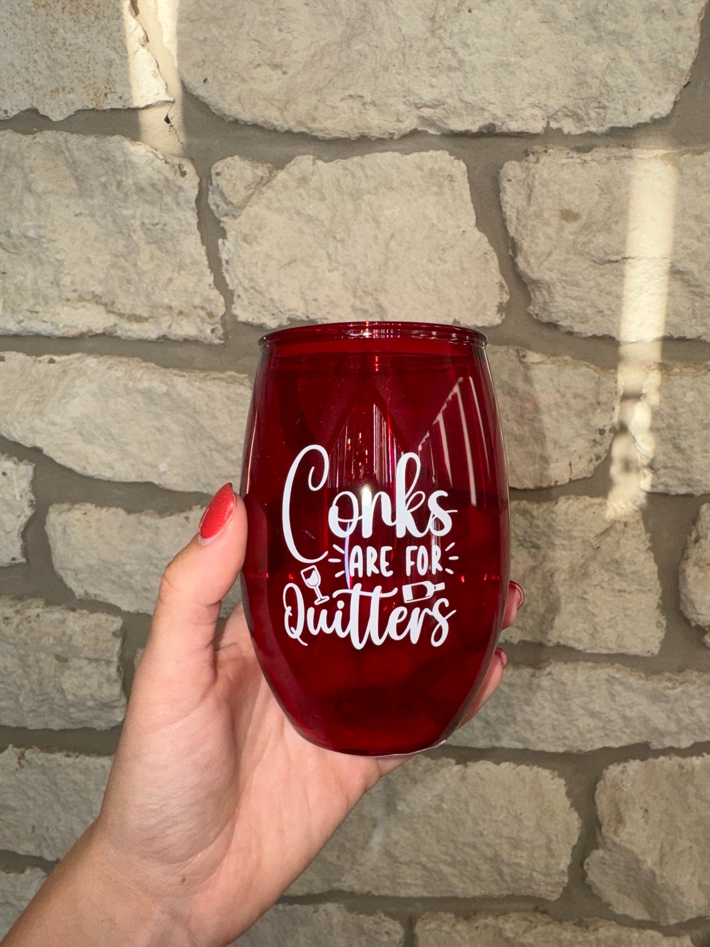 Corks Are For Quitters Cups